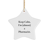 Funny Pharmacist Gifts - Keep Calm I'm (almost) A Pharmacist. Star Ornament, Gifts from Friends for Pharmacist, Christmas Unique Presents - Image 1